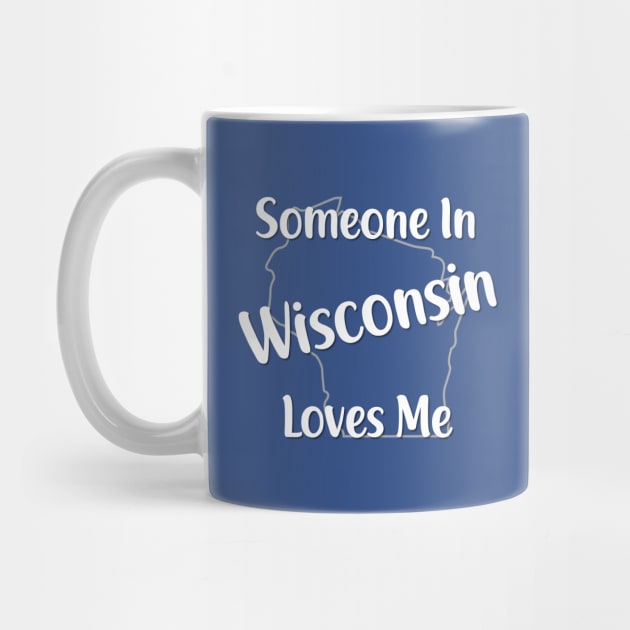 Someone In Wisconsin Loves Me by jutulen